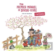 Mon Premier Manuel De Savoir-Vivre : Intégrale