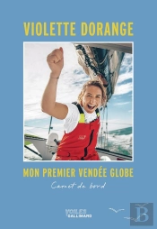 Mon Premier Vendée Globe : Carnet De Bord