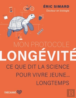 Bertrand.pt - Mon Protocole Longévité : Ce Que Dit La Science Pour Vivre Jeune.. Longtemps