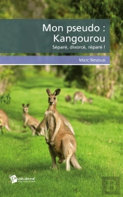 Mon Pseudo : Kangourou : Séparé, Divorcé, Réparé !