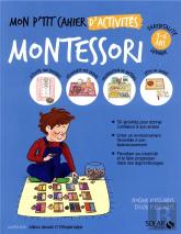 Mon P'Tit Cahier D'Activites Montessori 3-6 Ans
