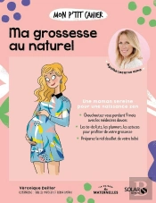Mon P'Tit Cahier : Ma Grossesse Au Naturel