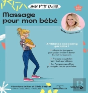 Mon P'Tit Cahier : Massages Pour Mon Bébé