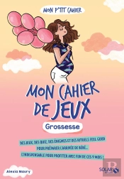 Mon P'Tit Cahier : Mon Cahier De Jeux : Grossesse