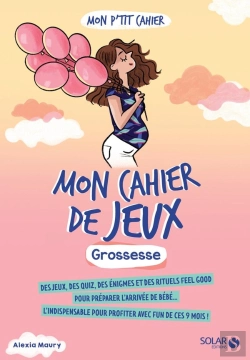 Bertrand.pt - Mon P'Tit Cahier : Mon Cahier De Jeux : Grossesse