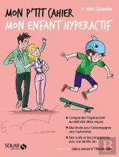 Mon P'Tit Cahier : Mon Enfant Hyperactif