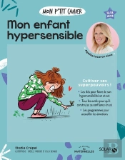 Mon P'Tit Cahier : Mon Enfant Hypersensible