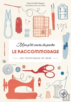 Bertrand.pt - Mon P'Tit Cours De Poche - Le Raccommodage : Les Techniques De Base