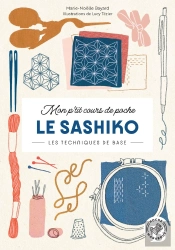 Mon P'Tit Cours De Poche : Le Sashiko : Les Techniques De Base