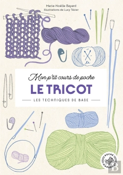 Bertrand.pt - Mon P'Tit Cours De Poche - Le Tricot : Les Techniques De Base