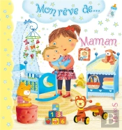 Mon Reve De...; Maman