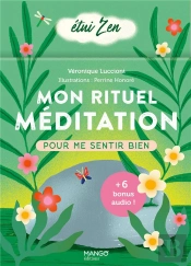 Mon Rituel Méditation : Pour Me Sentir Bien