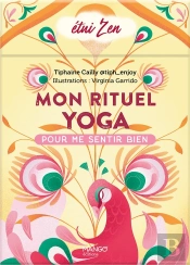 Mon Rituel Yoga : Pour Me Sentir Bien