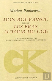 Mon Roi Vaincu, Suivi De Les Bras Autour Du Cou