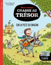 Mon Roman Chasse Au Trésor : Sur La Piste Du Dragon