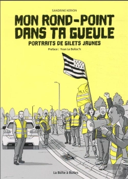 Bertrand.pt - Mon Rond-Point Dans Ta Gueule - Portraits De Gilets Jaunes
