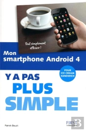 Mon Smartphone Android 4 Y A Pas Plus Simple