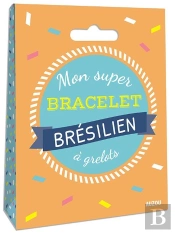 Mon Super Bracelet Bresilien A Grelots