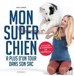 Bertrand.pt - Mon Super Chien A Plus D'Un Tour Dans Son Sac : Astuces Et Conseils De Dressage