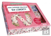 Mon Superbe Bracelet En Liberty - Nouvelle Edition (Coll. Mon Supber Bijou)