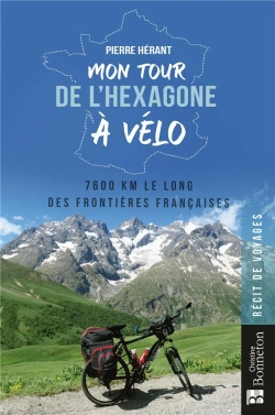 Bertrand.pt - Mon Tour De L'Hexagone À Vélo : 7600 Km Le Long Des Frontières Françaises