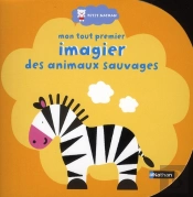 Mon Tout Premier Imagier ; Animaux Sauvage