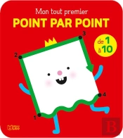 Mon Tout Premier Point Par Point ; De 1 A 10 ; Les Petits Bonshommes