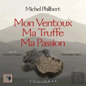 Mon Ventoux, Ma Truffe, Ma Passion