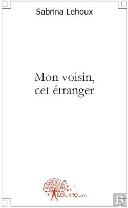Bertrand.pt - Mon Voisin, Cet Étranger