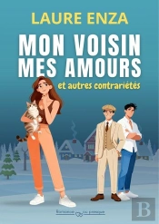 Mon Voisin, Mes Amours Et Autres Contrariétés