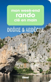 Mon Week-End Rando Clé En Main : Drôme Ardèche