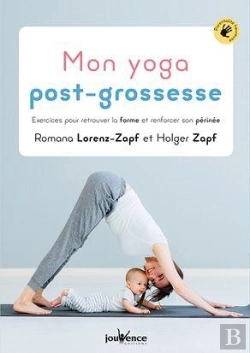 Bertrand.pt - Mon Yoga Post-Grossesse ; Exercices Pour Retrouver La Forme Et Renforcer Son Périnée