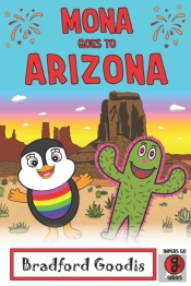Mona Goes To Arizona: A Children'S Book