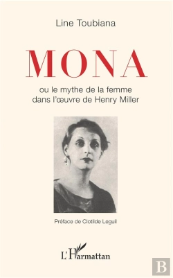 Bertrand.pt - Mona Ou Le Mythe De La Femme Dans L'Oeuvre D'Henry Miller