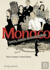 Monaco ; Luxe, Crime Et Corruption