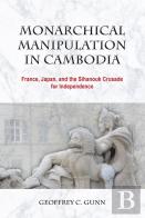 Monarchical Manipulation In Cambodia