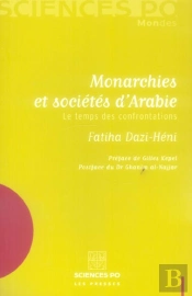 Monarchies Et Societes D'Arabie ; Le Temps Des Confrontations