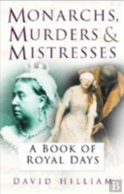 Bertrand.pt - Monarchs, Murderers And Mistresses