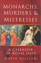 Monarchs, Murders And Mistresses
