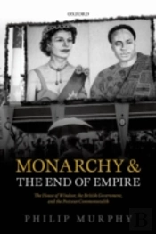 Monarchy And The End Of Empire