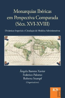 Bertrand.pt - Monarquias Ibéricas em Perspectiva Comparada (Sécs. XVI-XVIII)