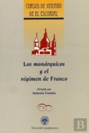 Monárquicos Y El Régimen De Franco, Los
