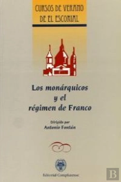 Bertrand.pt - Monárquicos Y El Régimen De Franco, Los