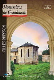 Monastères De Grandmont ; Guide D'Histoire Et De Visite
