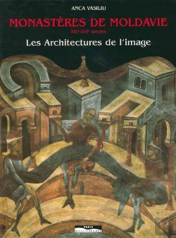 Bertrand.pt - Monastères De Moldavie, Xive Xvie Siècles : Les Architectures De L'Image