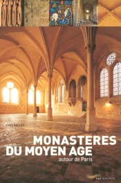 Monasteres Du Moyen Age Autour De Paris