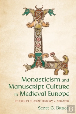 Bertrand.pt - Monasticism And Manuscript Culture In Medieval Europe