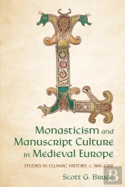 Monasticism And Manuscript Culture In Medieval Europe