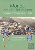 Monda: Una Villa De La Algarbía Malagueña
