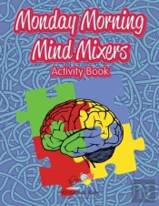 Monday Morning Mind Mixers Activity Book